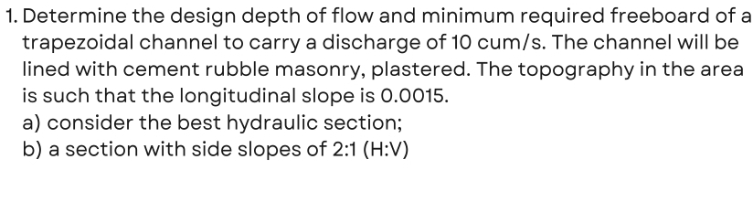 1. Determine the design depth of flow and minimum