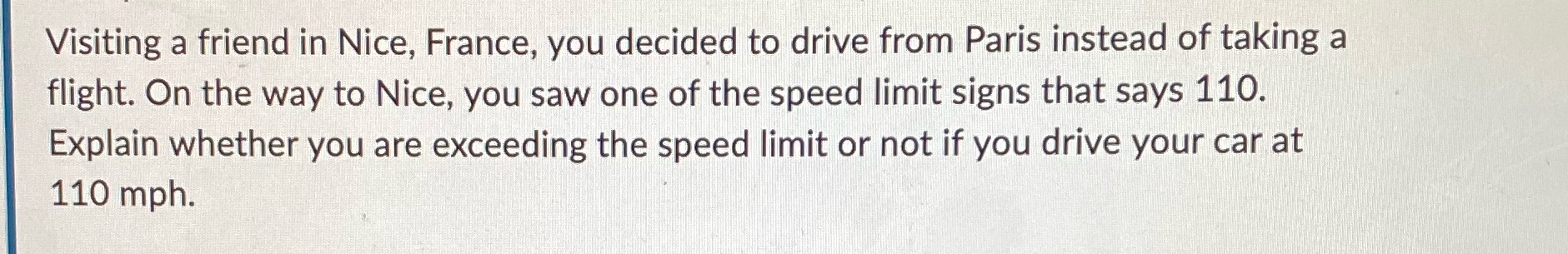 Visiting a friend in Nice, France, you decided to