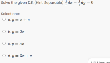 Solve the given D.E. (Hint: Separable) -dx - -dy