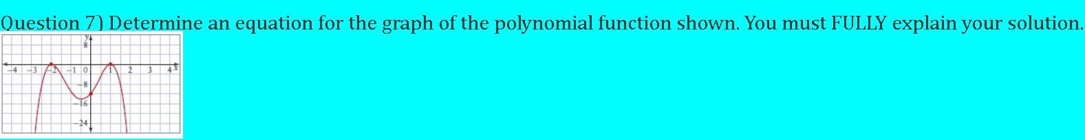 Question 7) Determine an equation for the graph