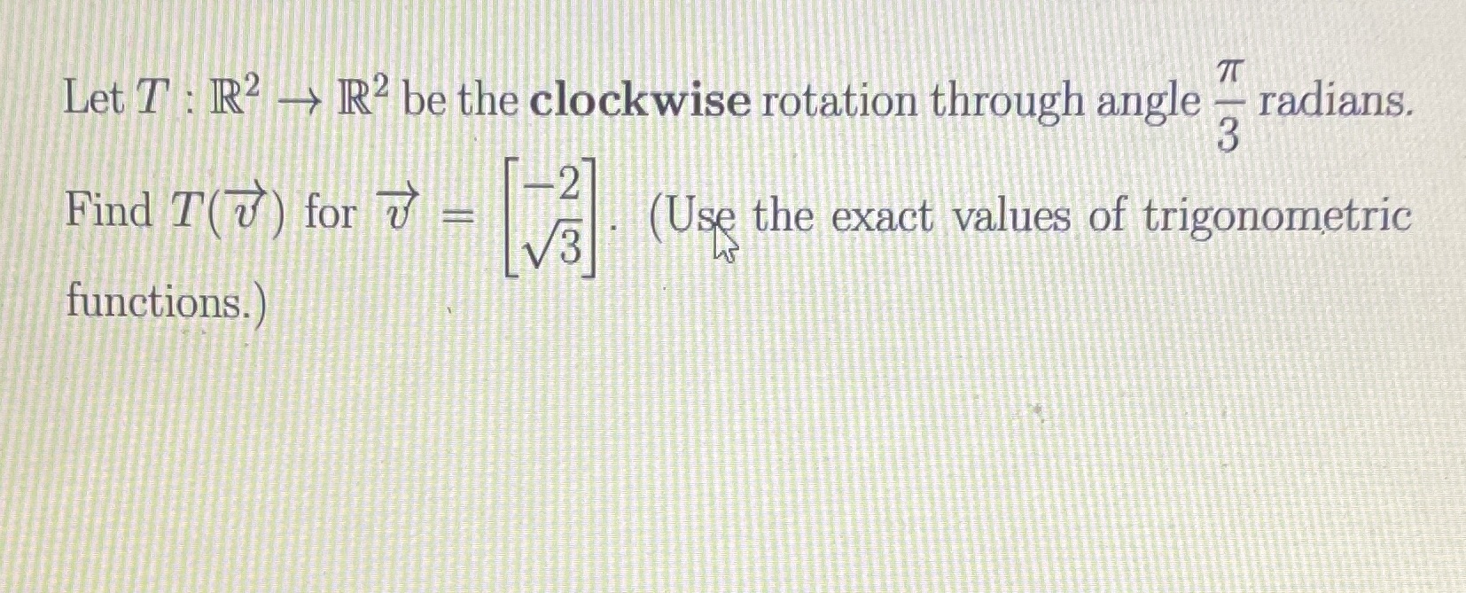 TI Let T : R2 - style=