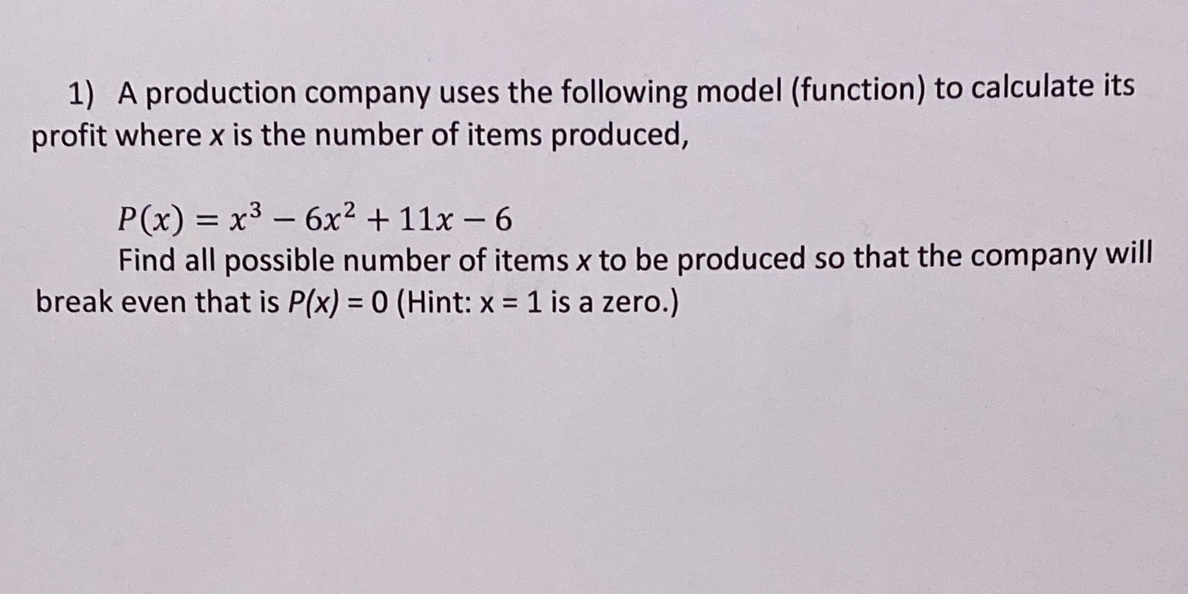 1) A production company uses the following model