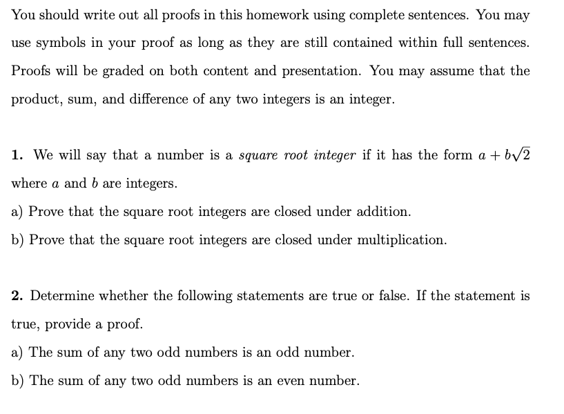 You should write out all proofs in this homework