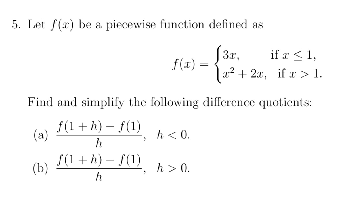 5. Let f(x) be a piecewise function defined as