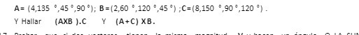 A= (4,135 ',45 *,90 '); B = (2,60