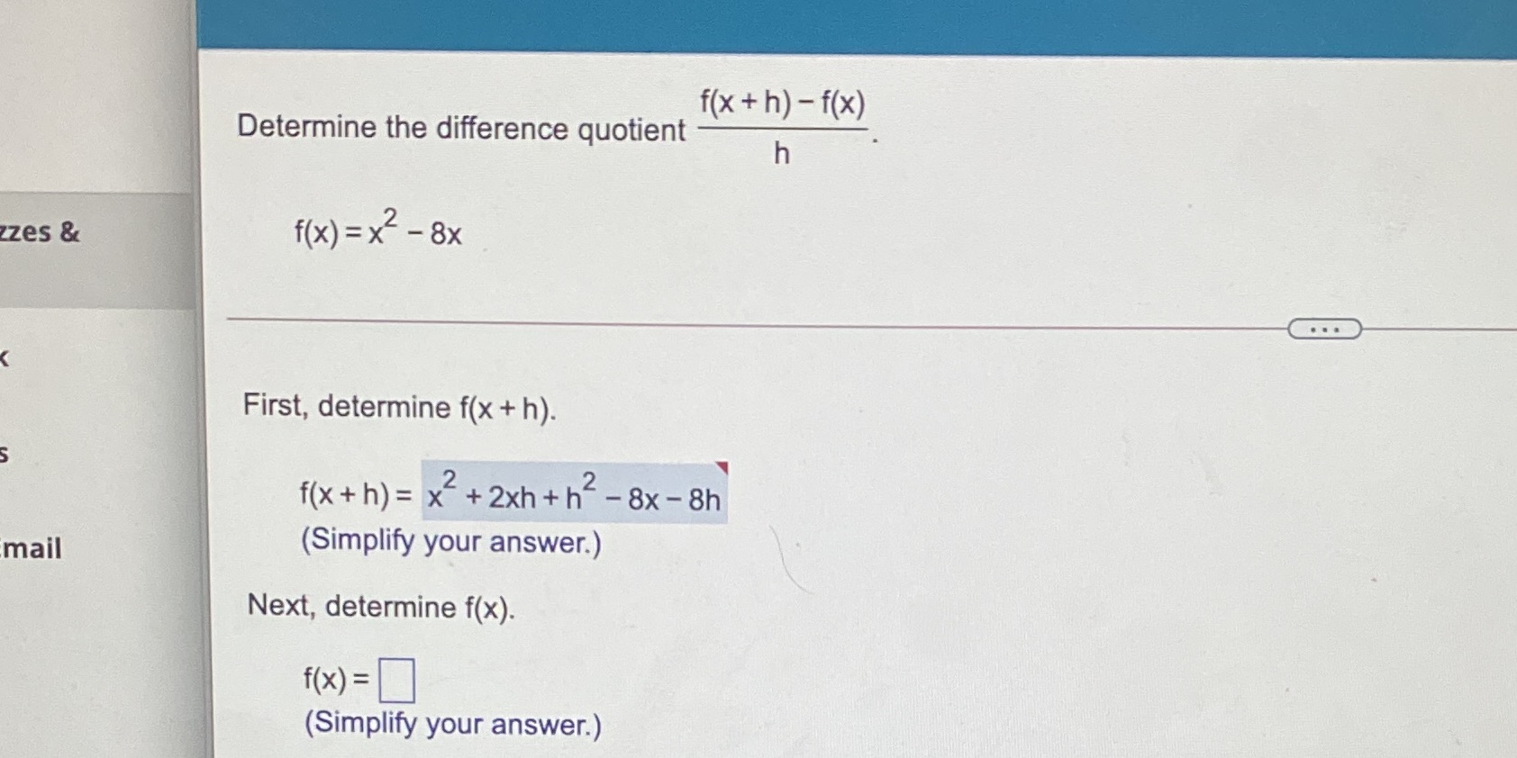 f(x + h) - f(x) Determine the difference quotient