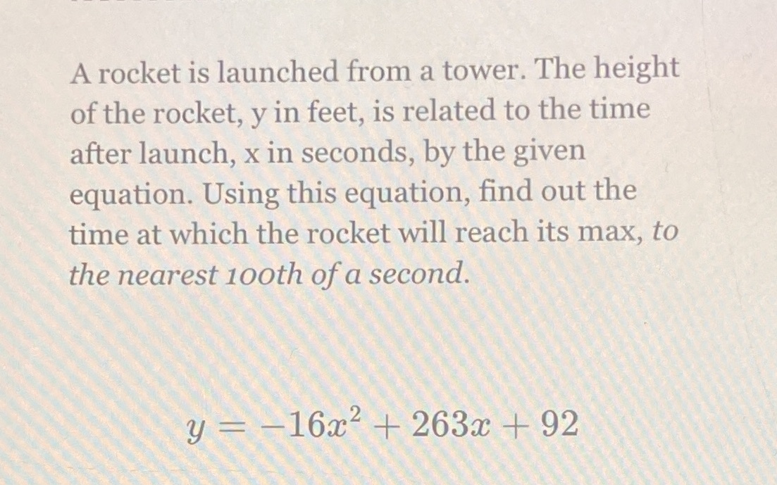 A rocket is launched from a tower. The height of