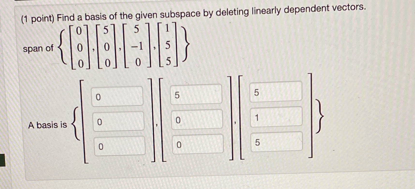 (1 point) Find a basis of the given subspace by