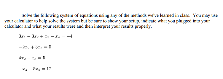 Solve the following system of equations using any