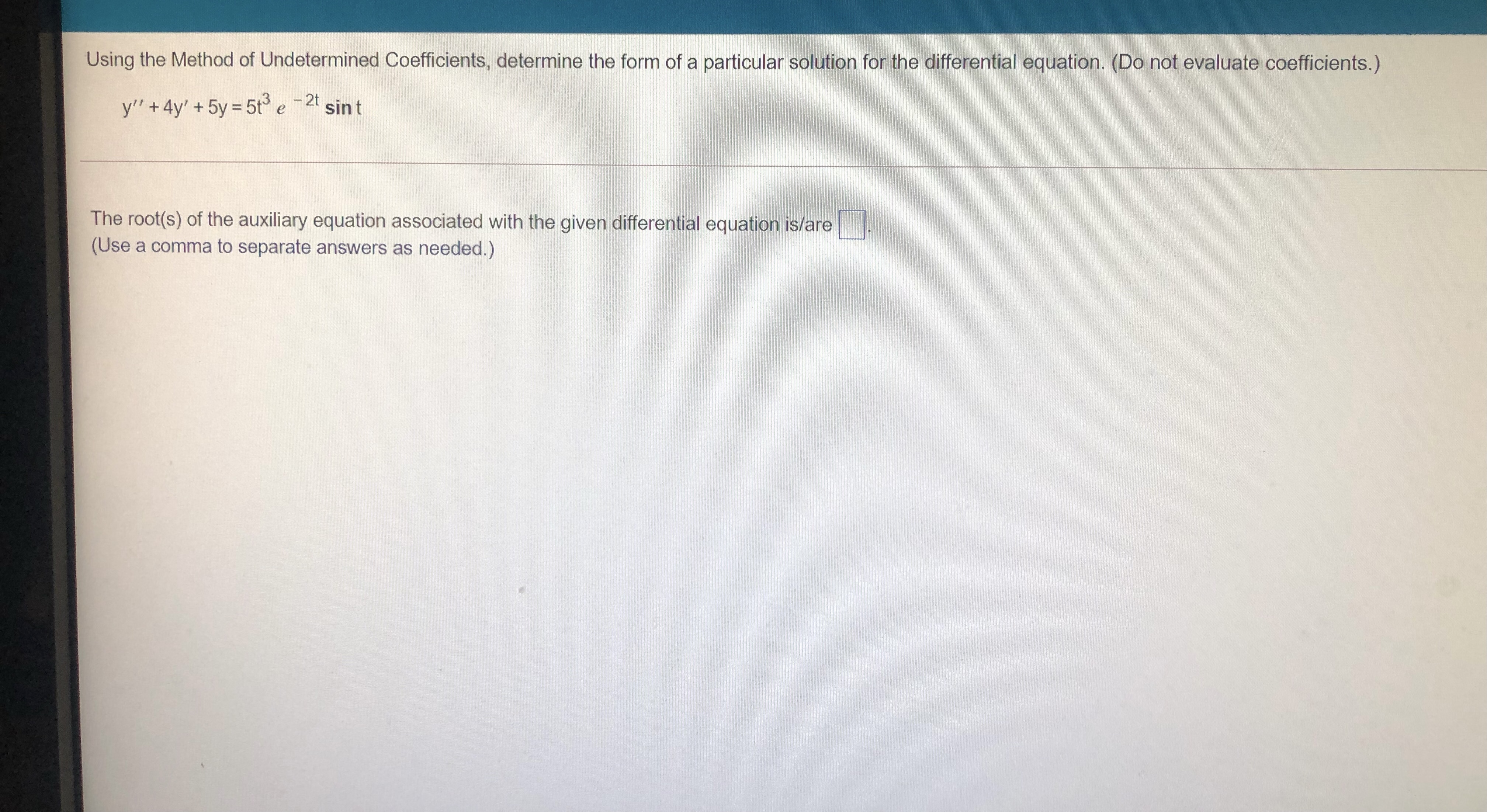Using the Method of Undetermined Coefficients,