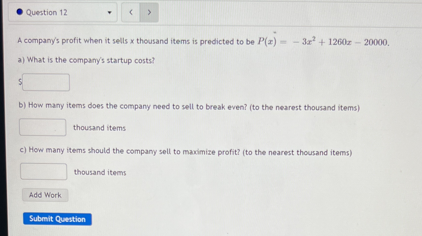 Question 12 < A company's profit when it