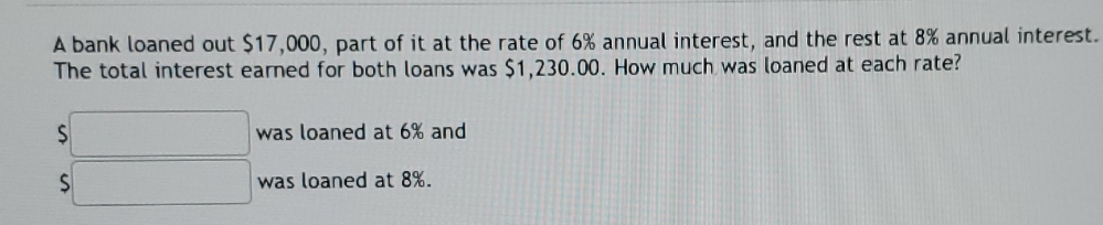please solve A bank loaned out $17,000, part of