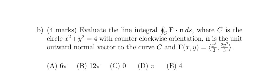 b) (4 marks) Evaluate the line integral 3%]? -