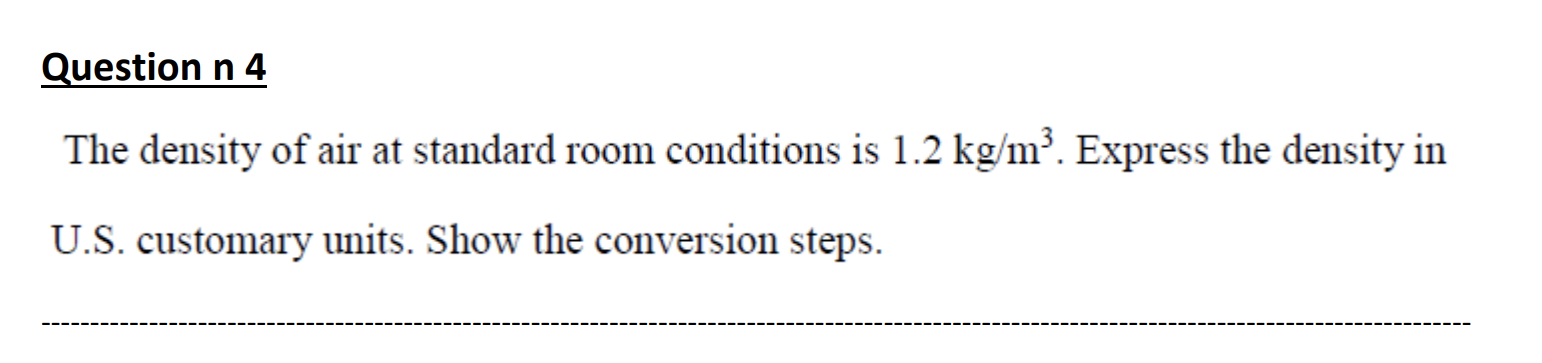 1 Question n 4 The density of air at standard