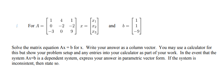 1 4 1 :1 1 i For A = [I 2 2 s: = at; and it = 1 3