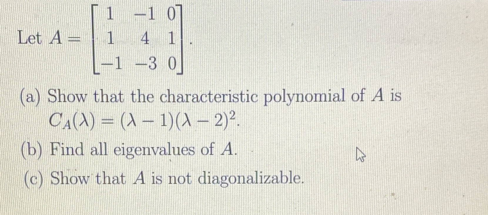 -1 0 Let A 1 4 1 -1 -30 (a) Show that the