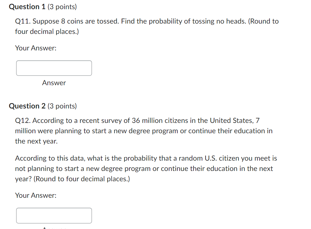 Question 1 (3 points) Q11. Suppose 8 coins are