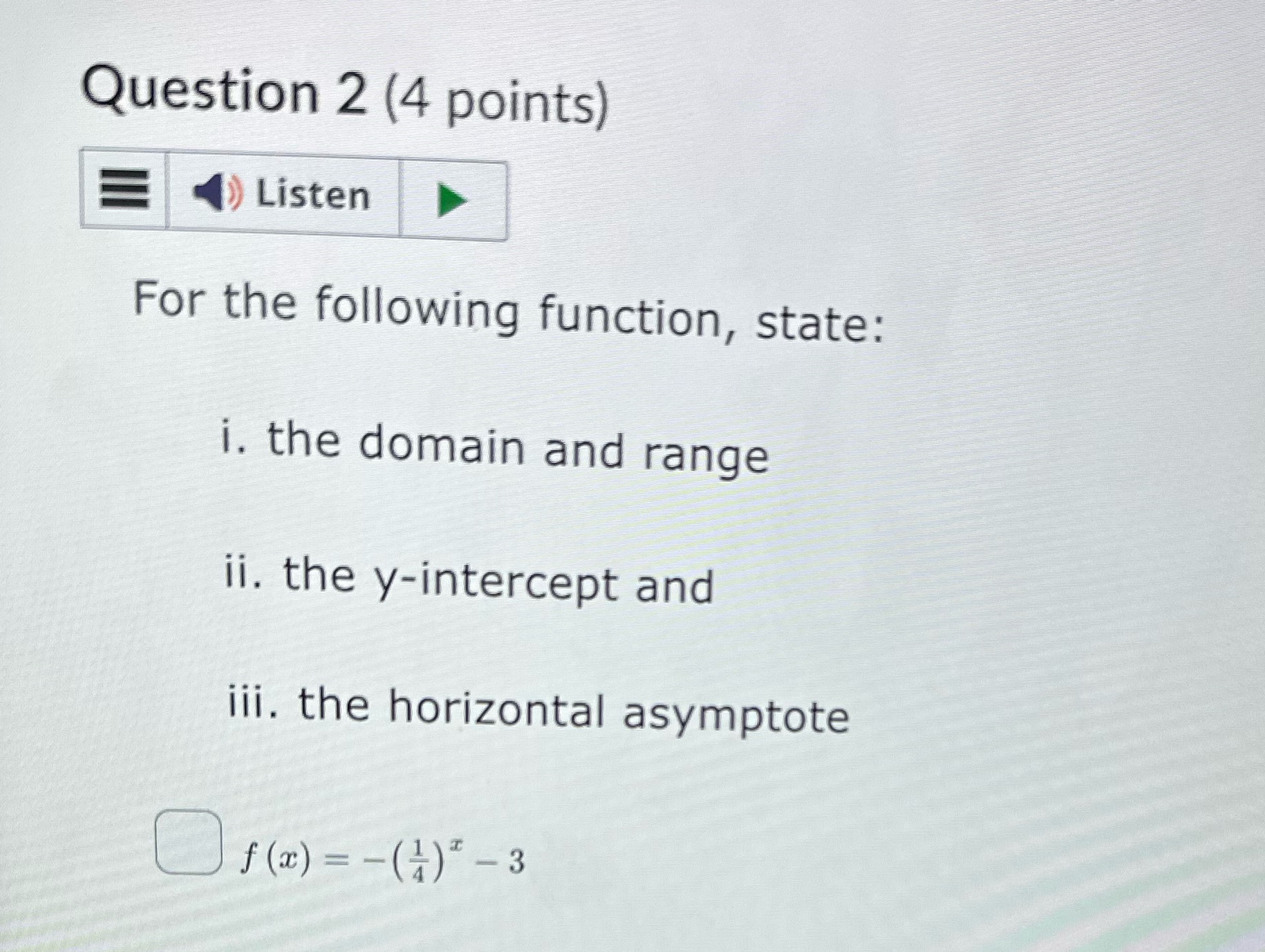 Question 2 (4 points) () Listen For the following