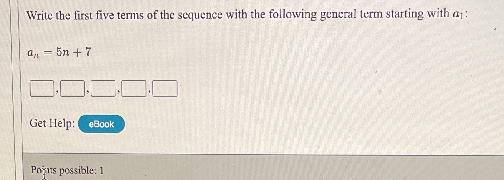 Write the first five terms of the sequence with