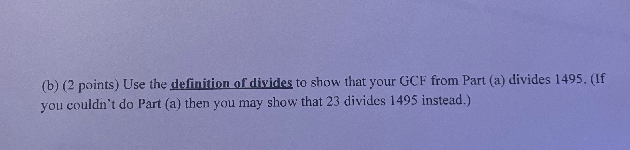 (b) (2 points) Use the definition of divides to