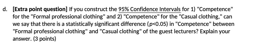 d. [Extra point question] If you construct the