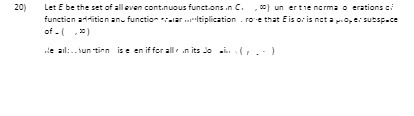 20% Let E be the set of all even continuous