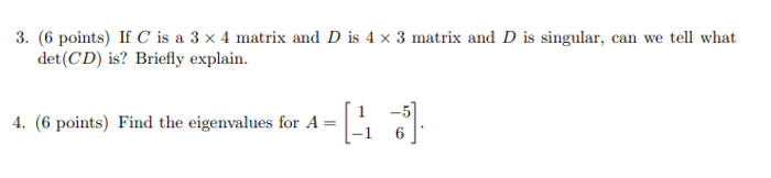 3. (6 points) If C is a 3 x 4 matrix and D is 4 x