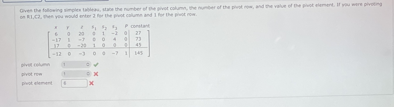 Given the following simplex tableau, state the