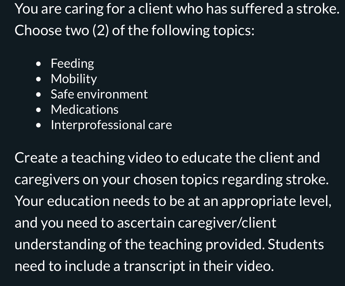 You are caring for a client who has suffered a