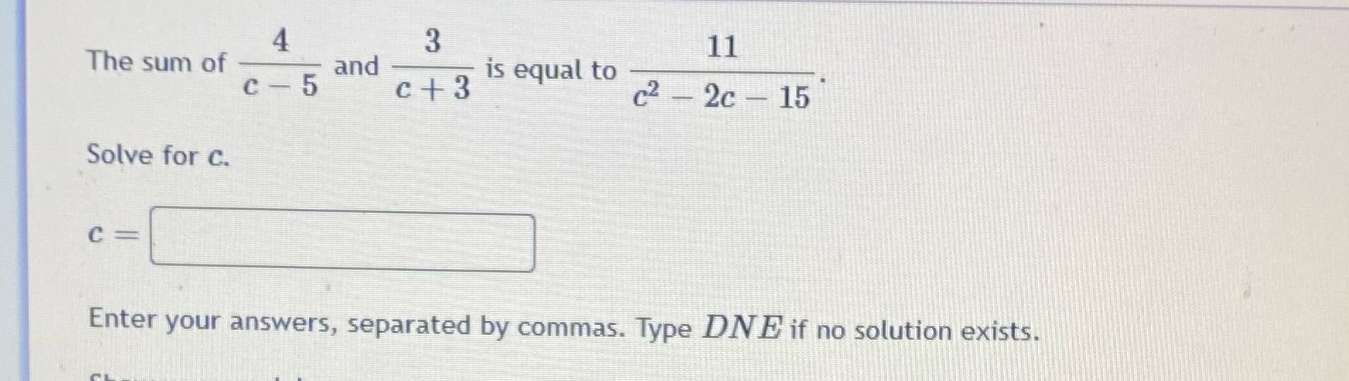 4 11 The sum of and C - 5 C +3 is equal to c2 -