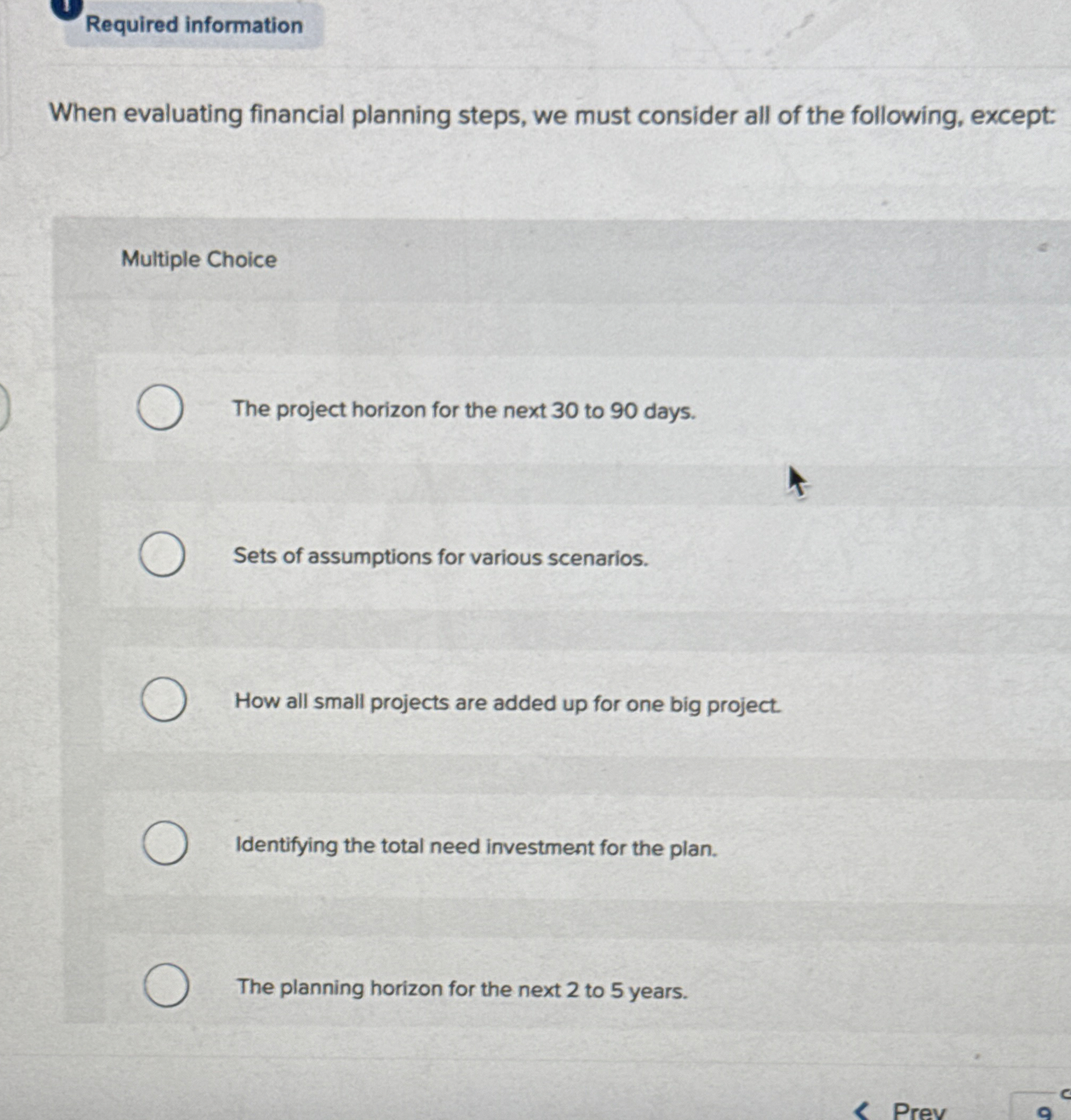 Required information When evaluating financial