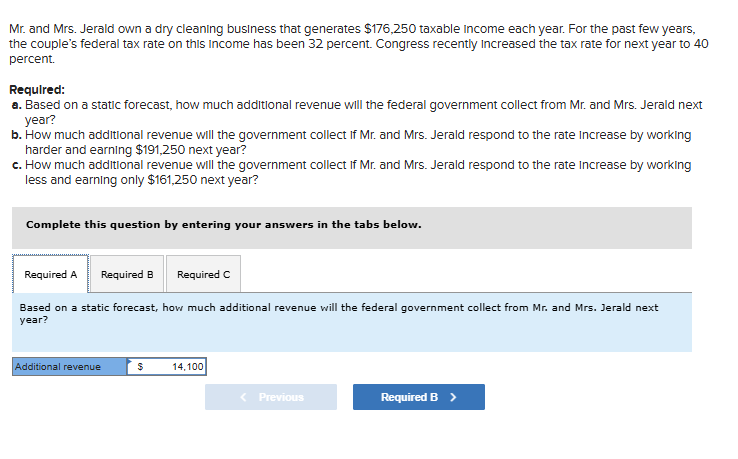 Answer B and C . Mr . and Mrs . Jerald own a dry