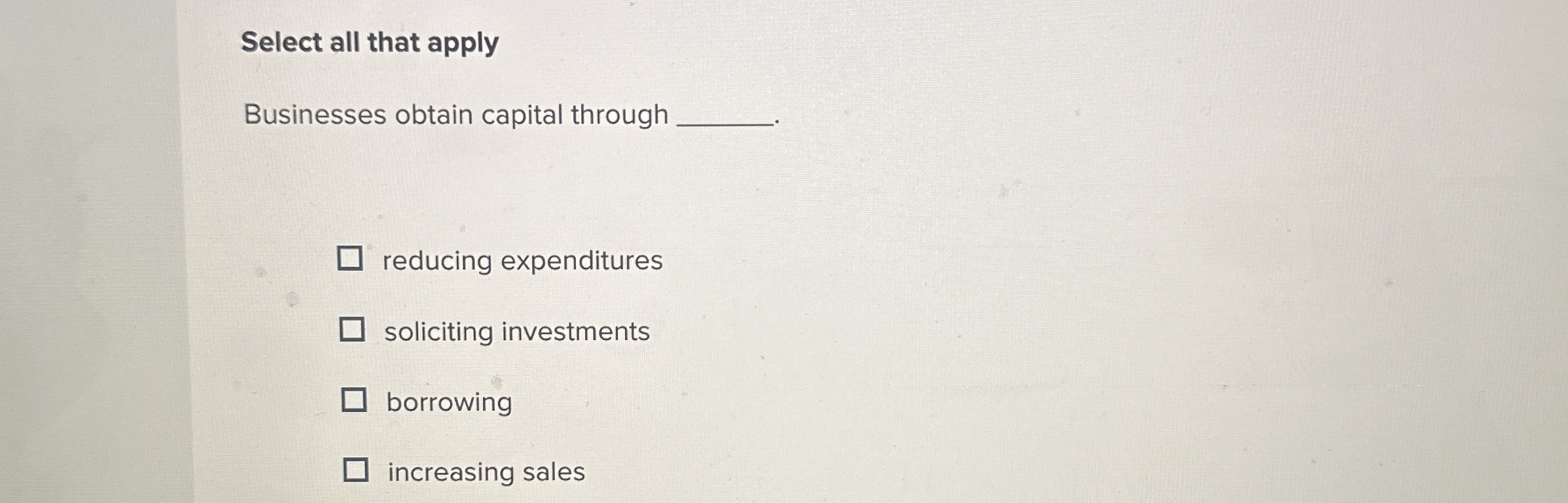 Select all that apply Businesses obtain capital