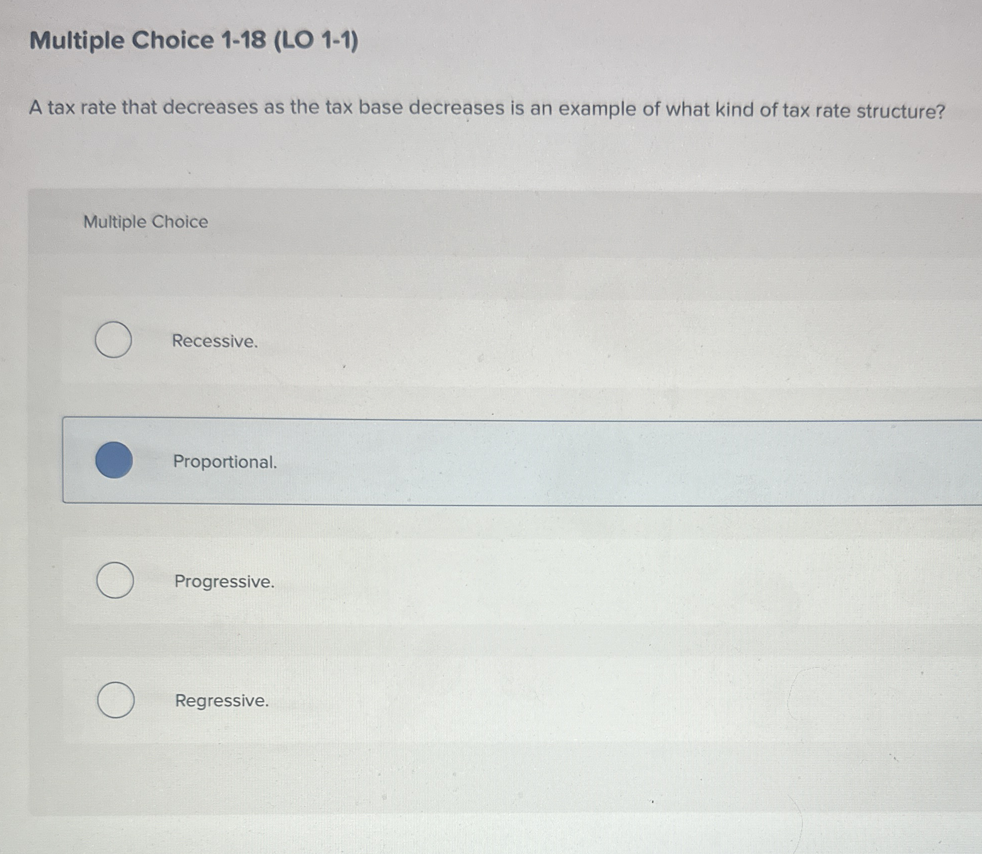 Multiple Choice 1 - 1 8 ( LO 1 - 1 ) A tax rate