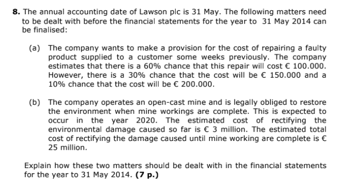 8 . The annual accounting date of Lawson plc is 3