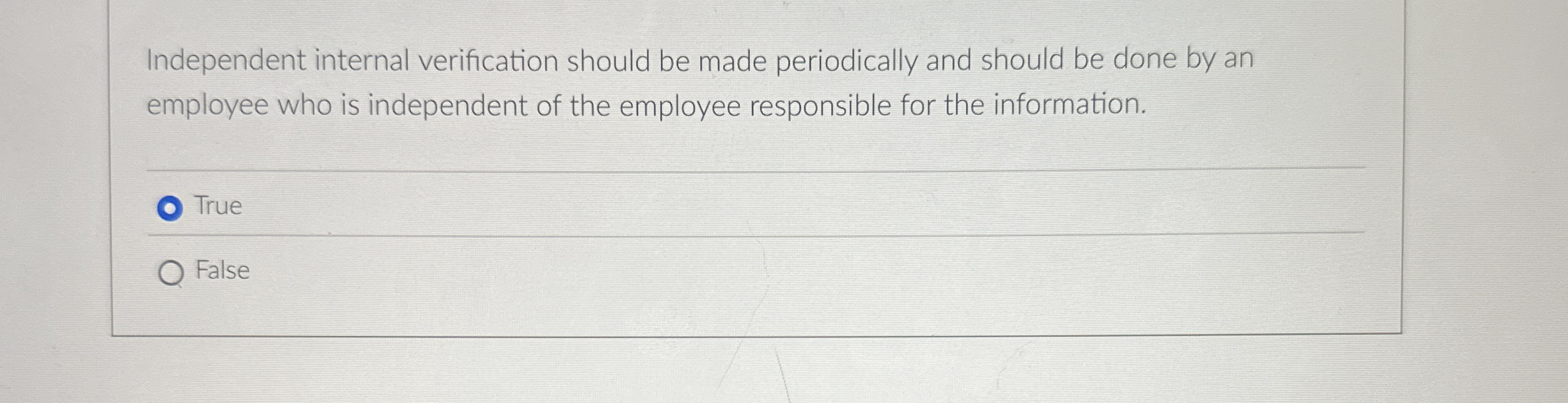 Independent internal verification should be made