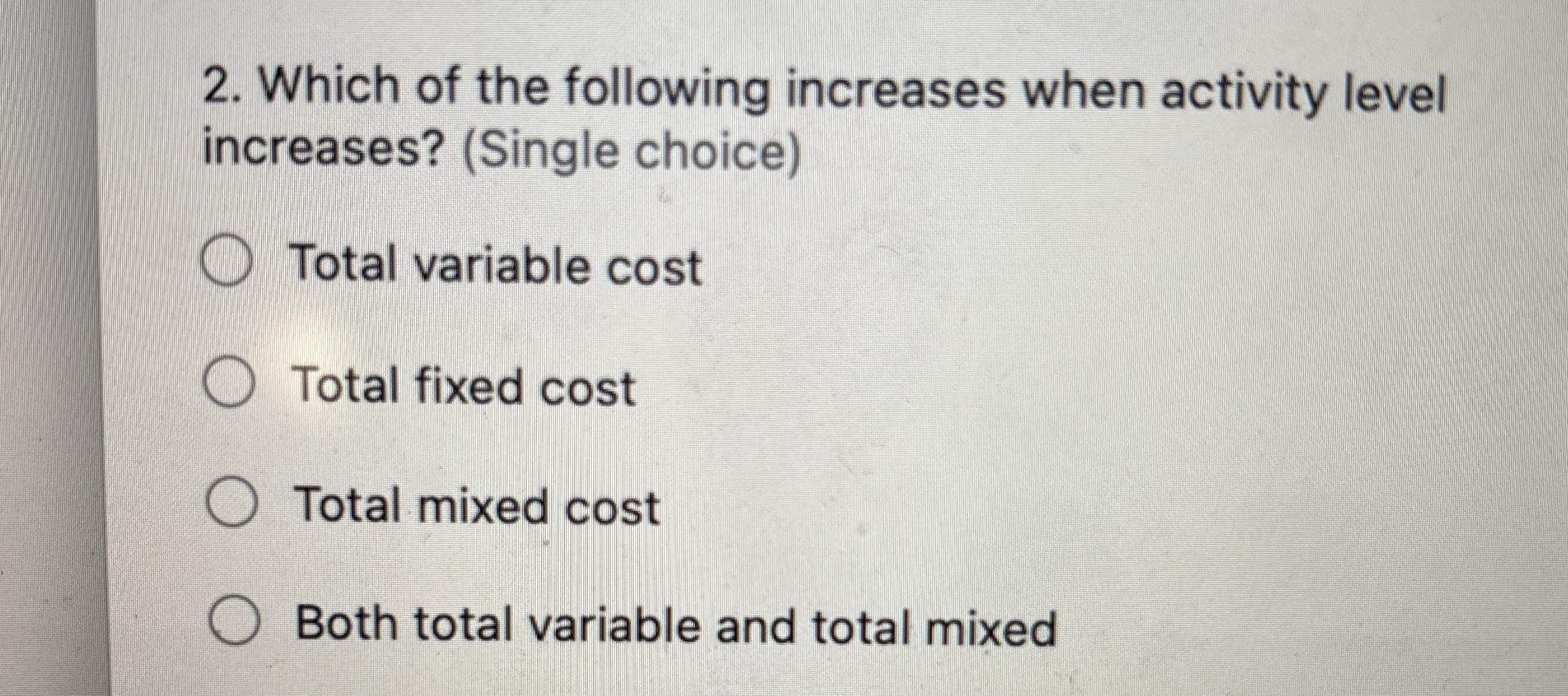 Which of the following increases when activity