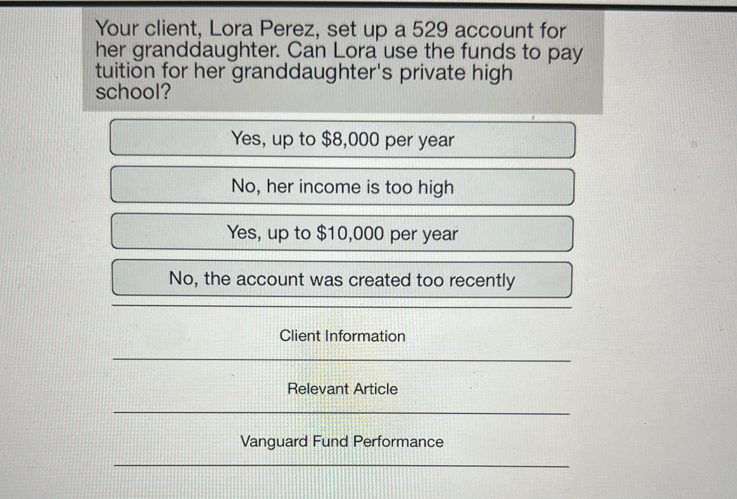 Your client, Lora Perez, set up a 5 2 9 account