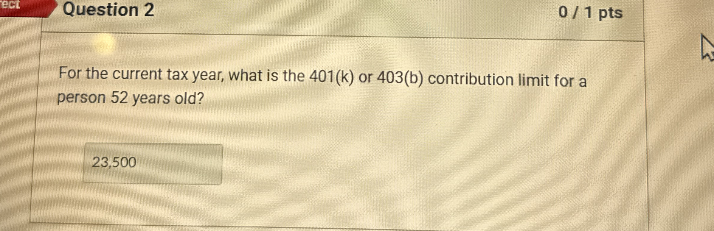 Question 2 0 1 pts For the current tax year, what