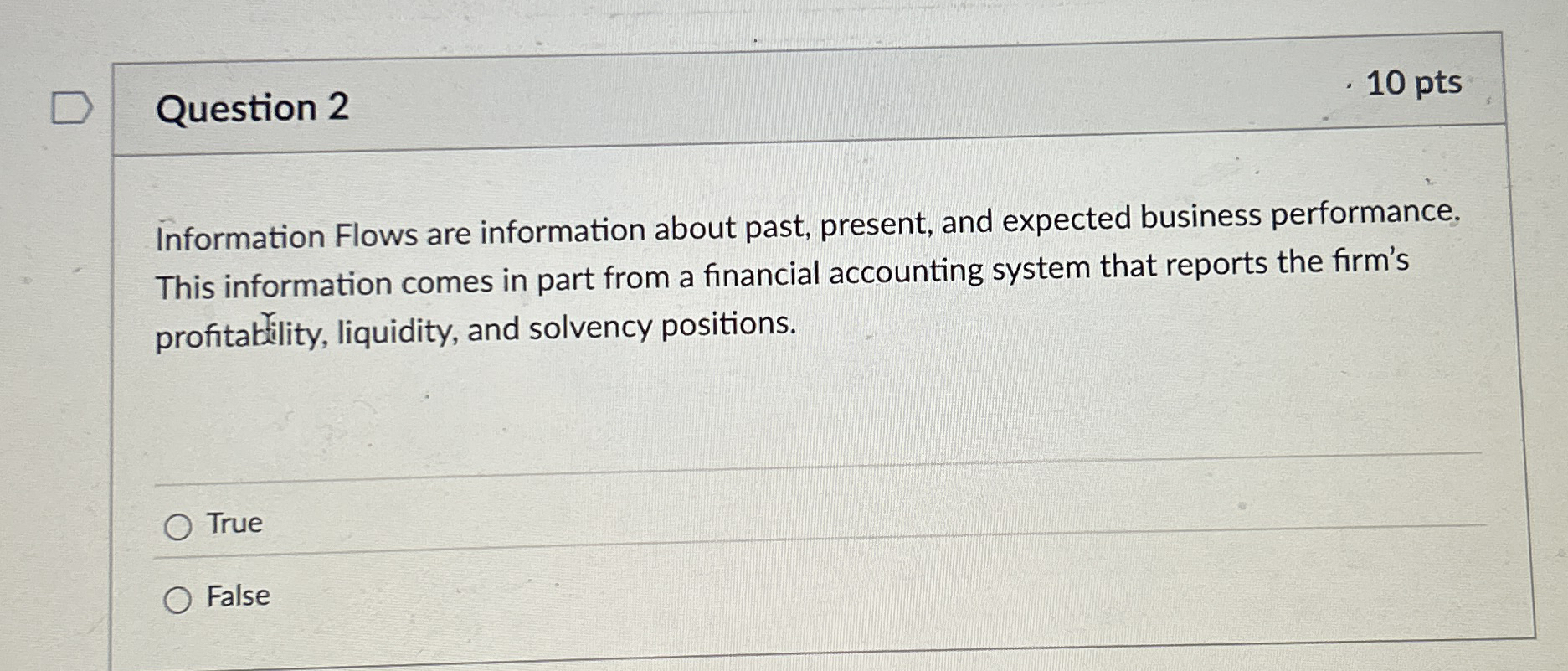 Question 2 1 0 pts Information Flows are