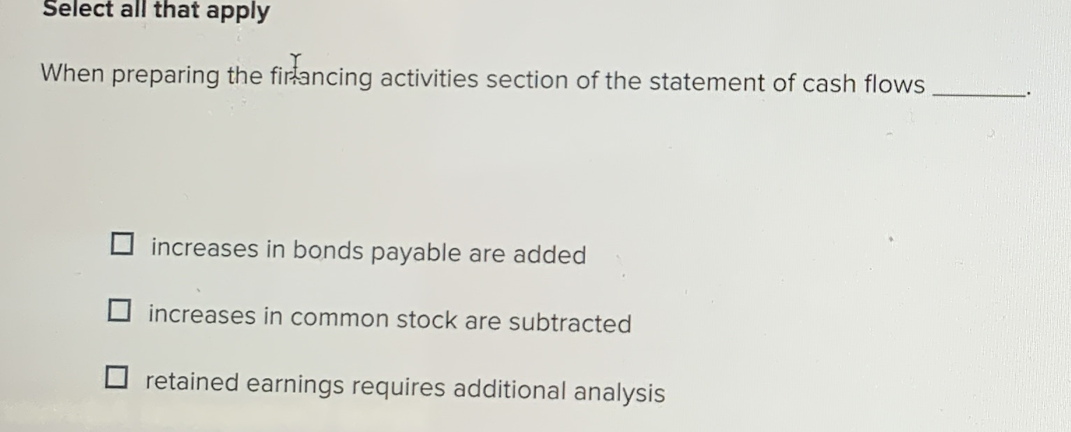 Select all that apply When preparing the