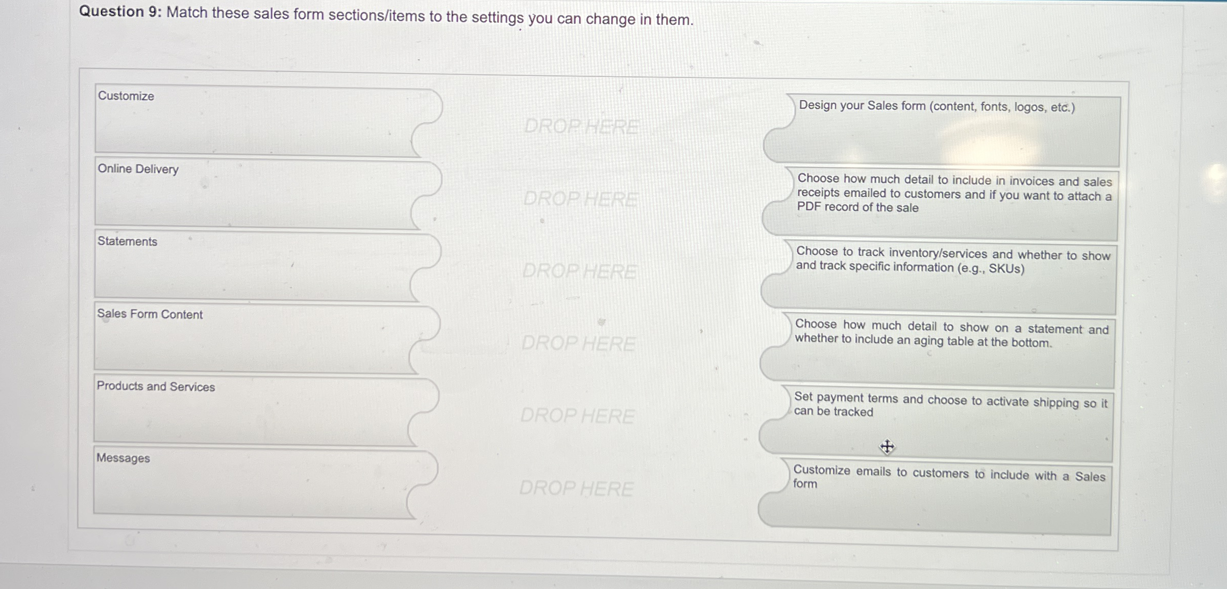 Question 9 : Match these sales form sections /