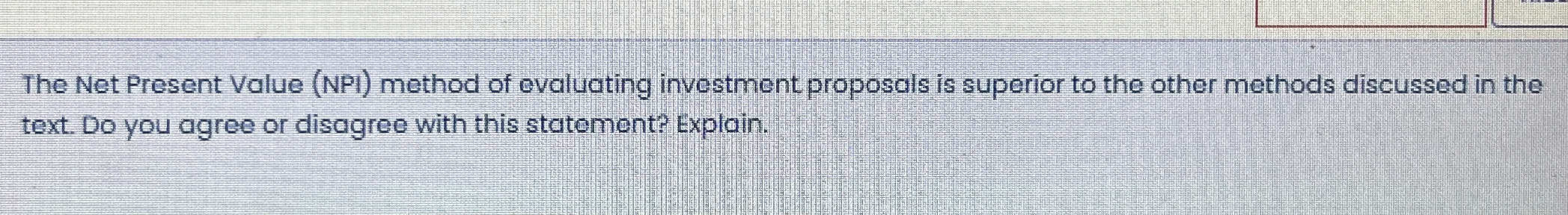 The Net Present Value ( NPI ) method of