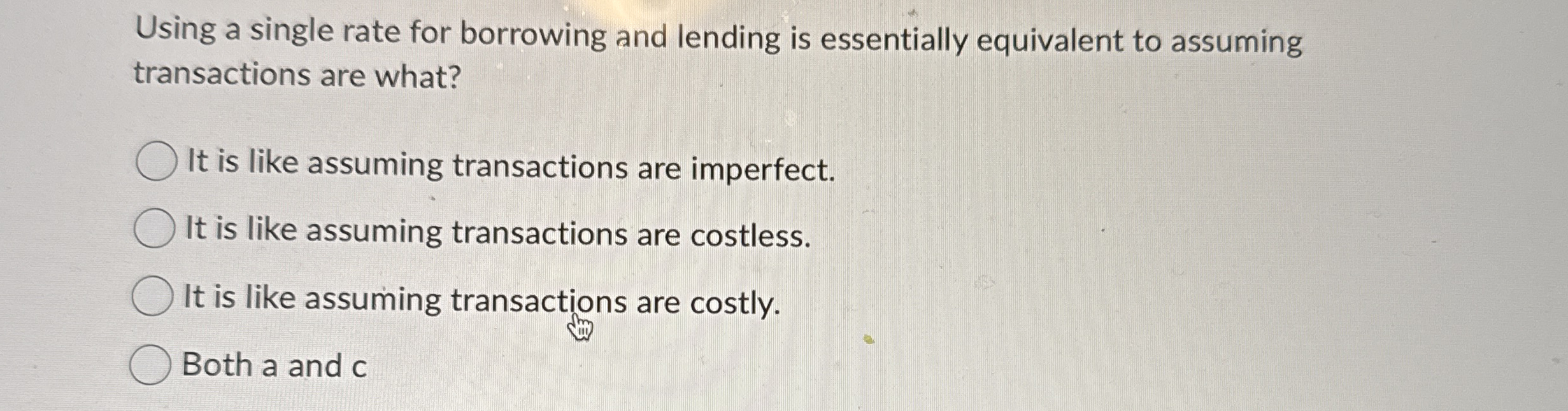 Using a single rate for borrowing and lending is