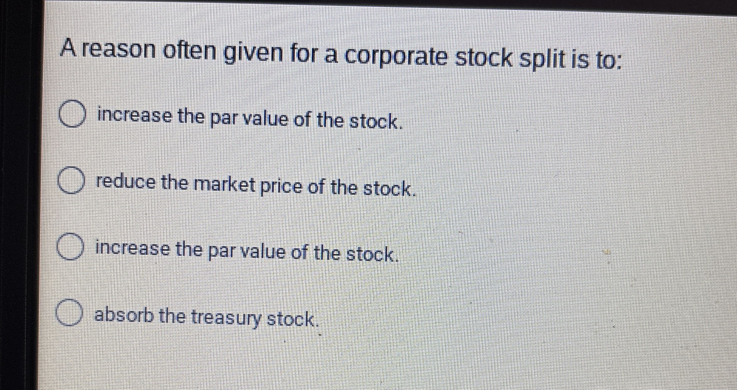 A reason often given for a corporate stock split