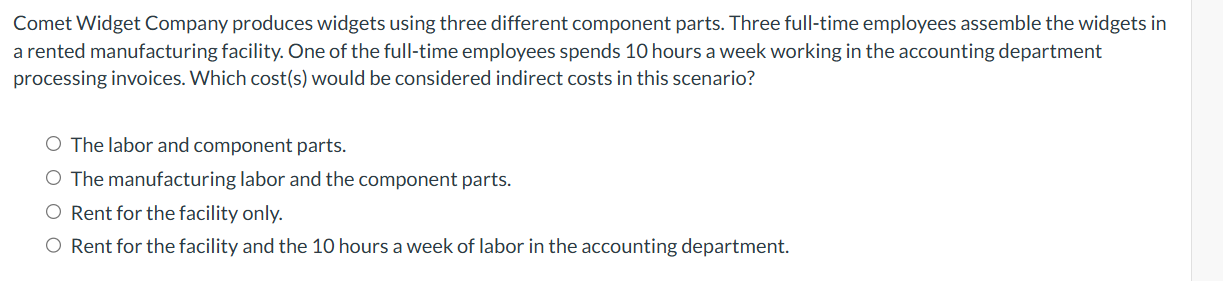 Comet Widget Company produces widgets using three