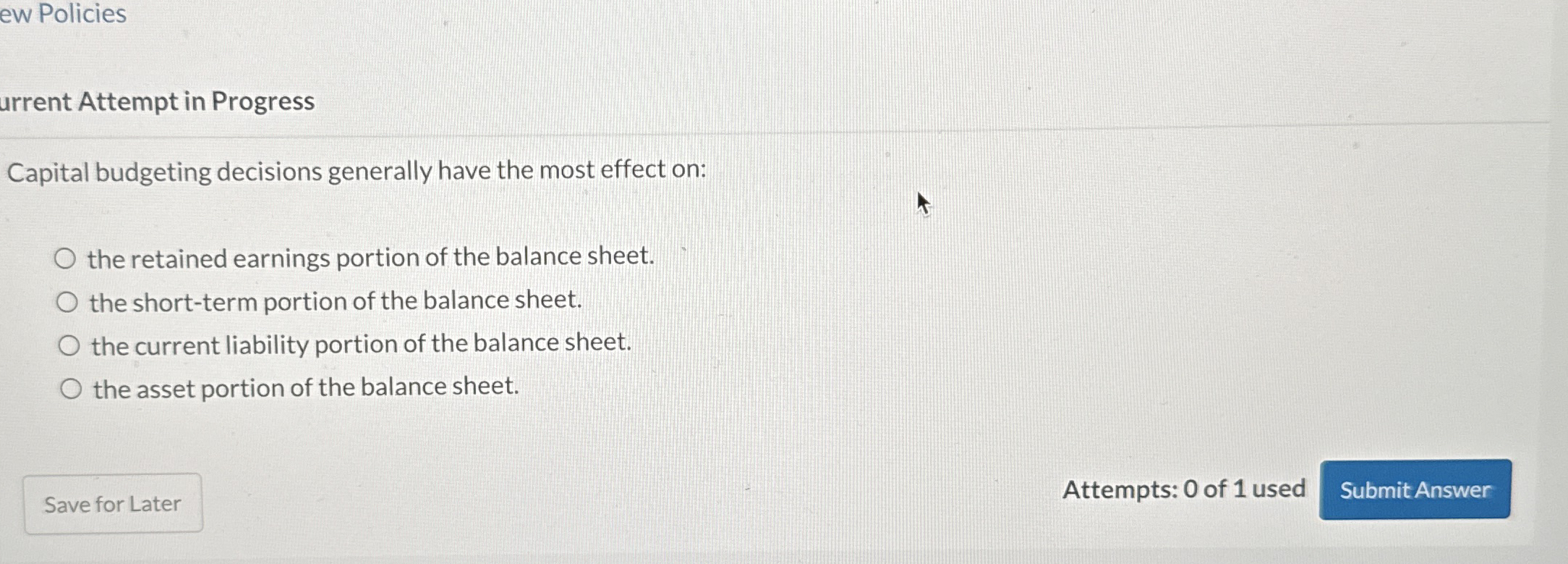 ew Policies urrent Attempt in Progress Capital