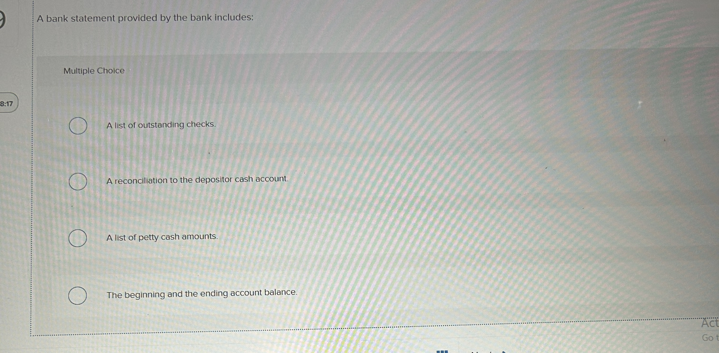 A bank statement provided by the bank includes: