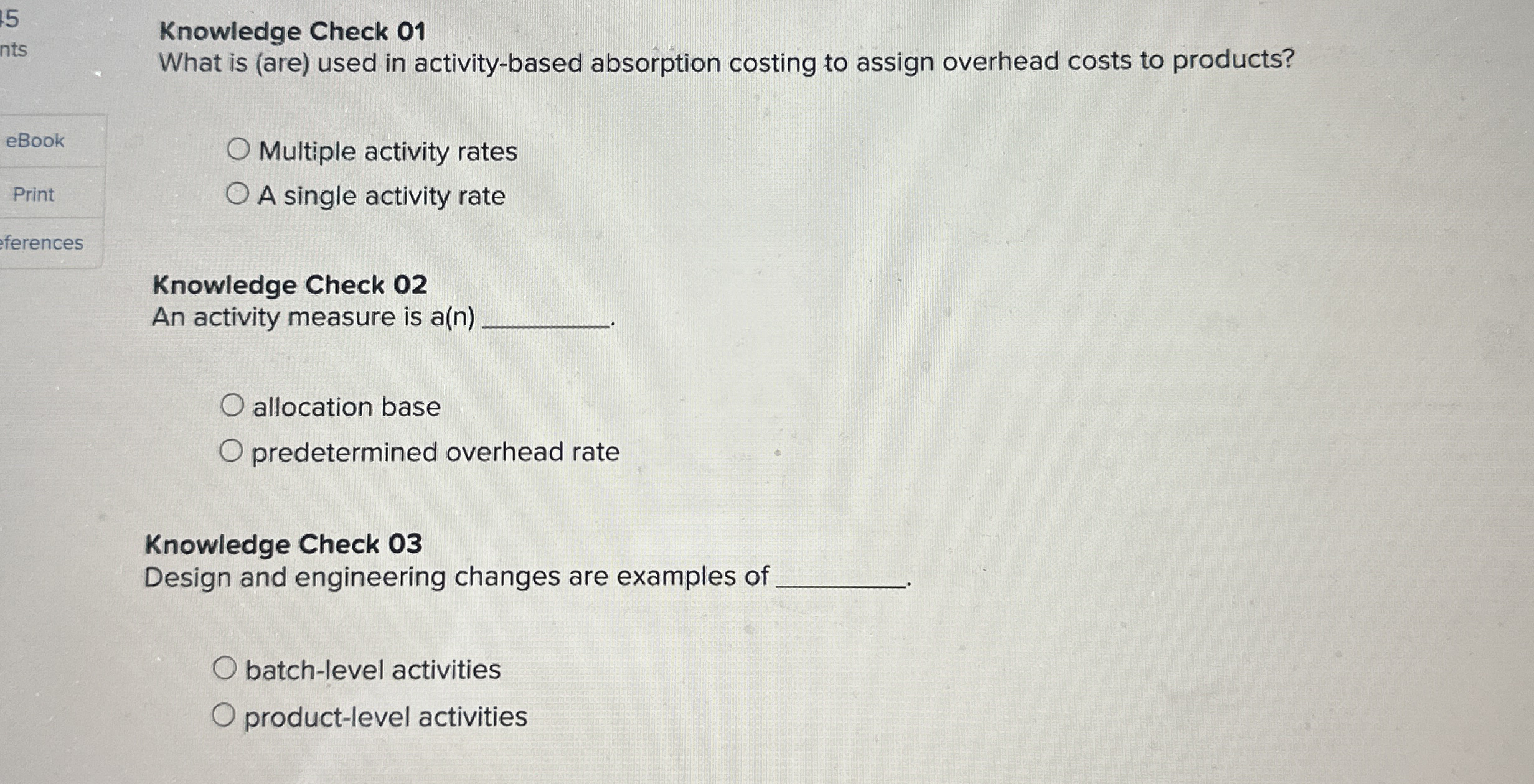 Knowledge Check 0 1 What is ( are ) used in