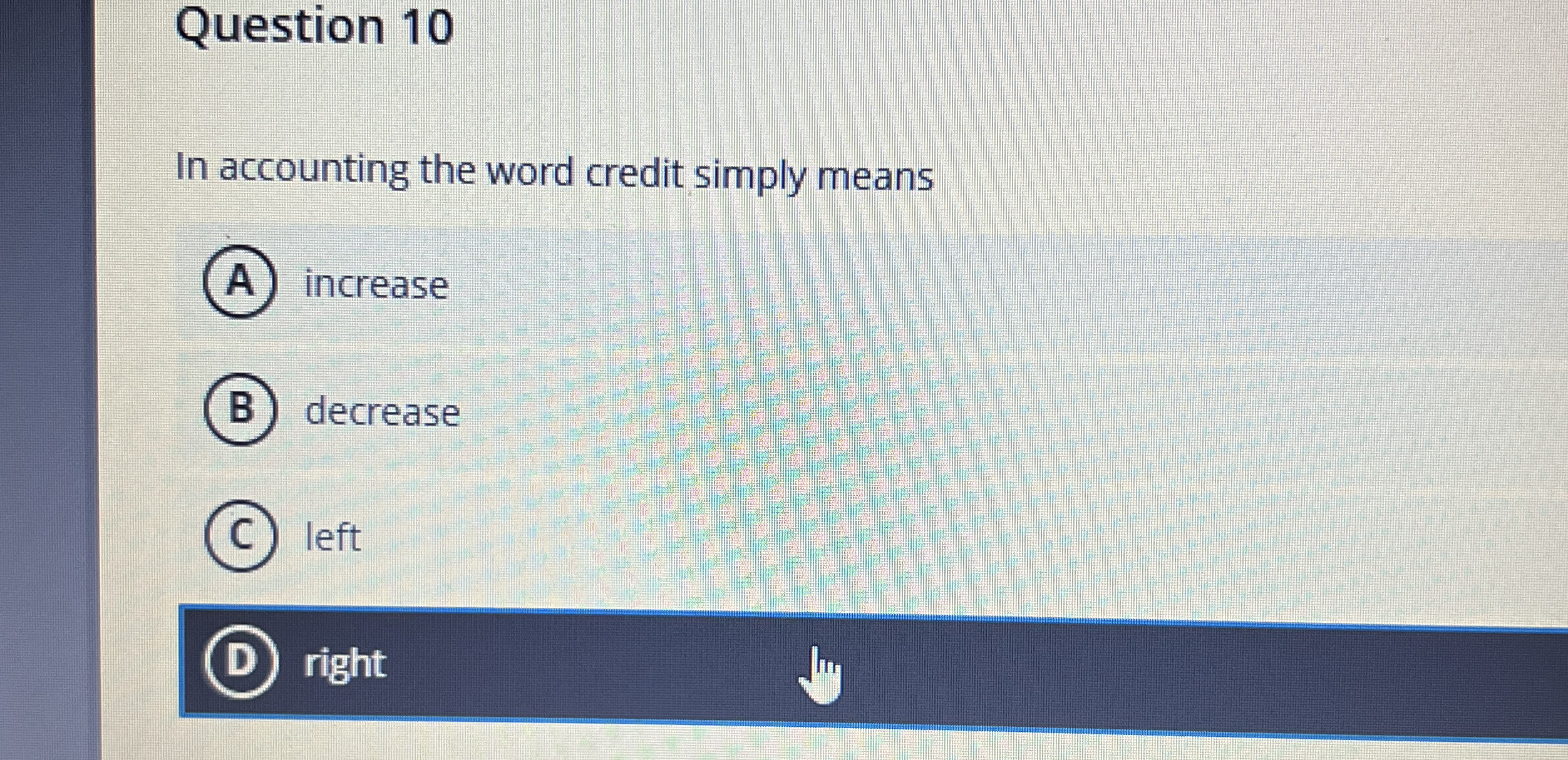 Question 1 0 In accounting the word credit simply